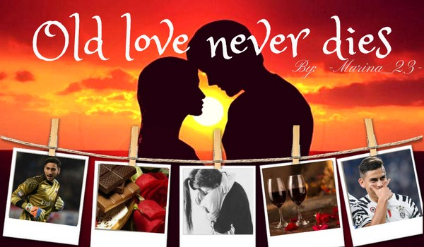 Old love never dies #2