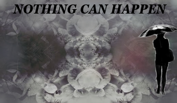 Nothing Can Happen – rozdz. 15