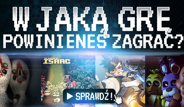 W jaką grę powinieneś zagrać?