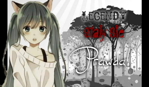 Legendy stały się prawdą 2 (wprowadzenie)