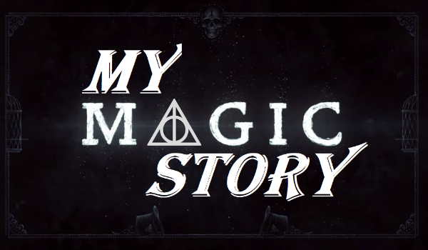 My Magic Story ~ Część 1