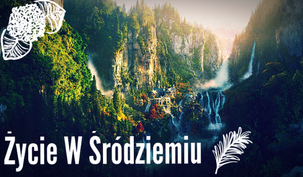 Życie W Śródziemiu #2