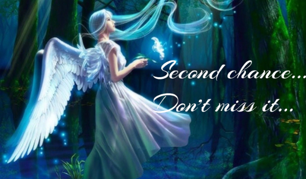 Second chance…Don’t miss it #5 ~Dziwne znalezisko~