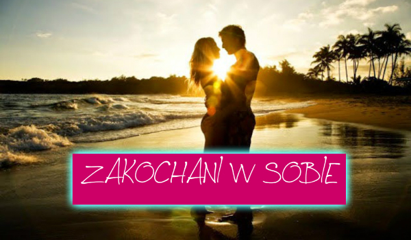 Zakochani w sobie #3