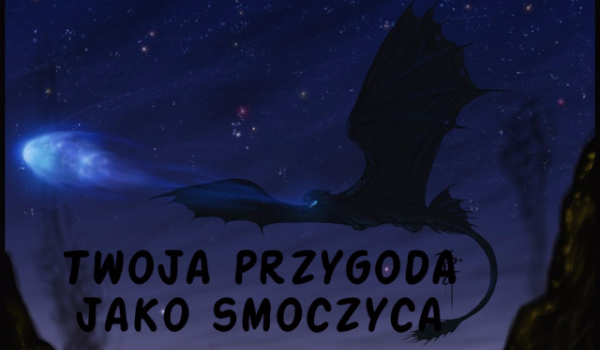 Twoja przygoda jako smoczyca #19