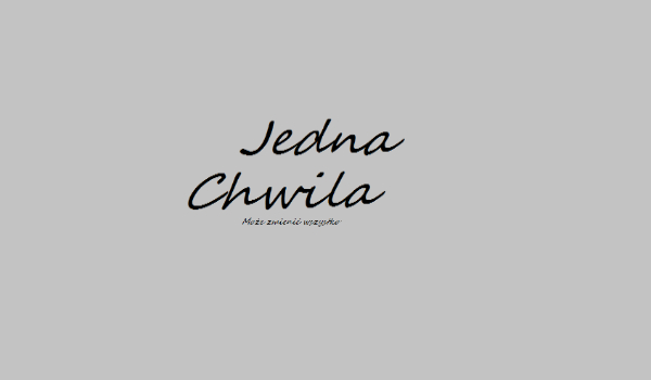 Jedna Chwila #5