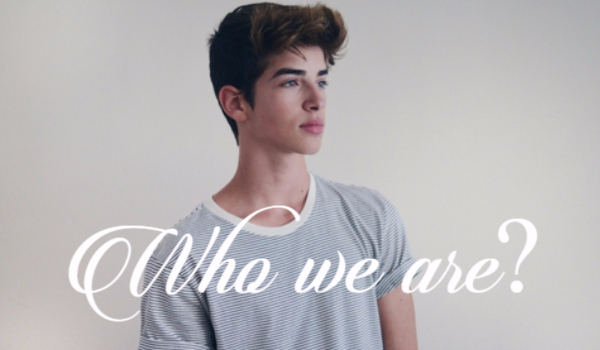 Who we are? #3