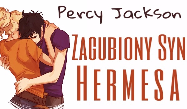 ,,Percy Jackson: Zagubiony syn Hermesa”