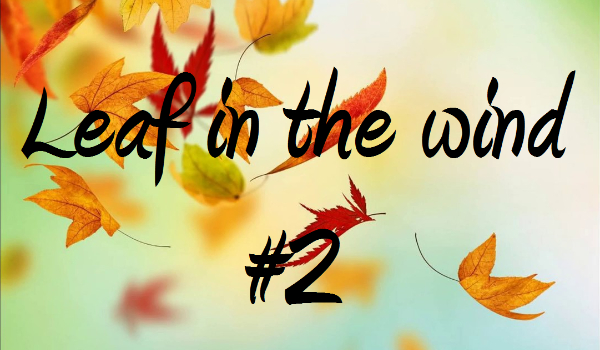 Leaf in the wind #2