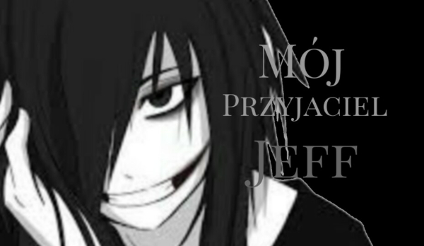 Mój Przyjaciel Jeff #2