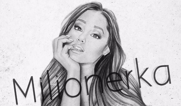 Milionerka. Część pierwsza.