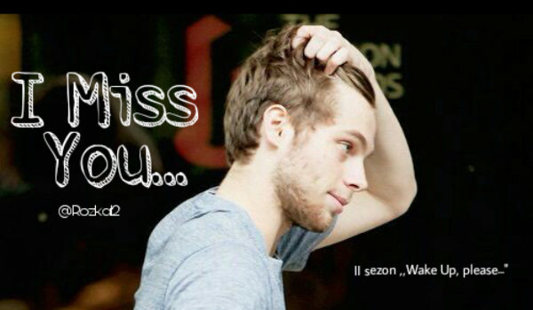 I Miss You… #1 (II sezon)