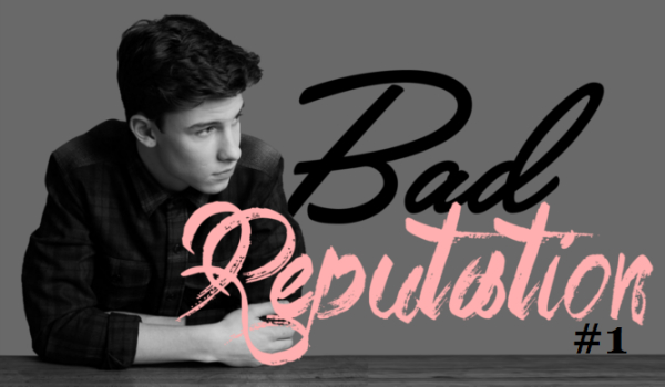 Bad Reputation #1
