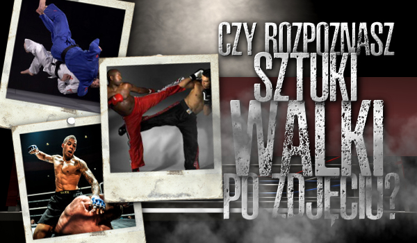 Czy rozpoznasz, co to za sztuka walki po zdjęciu?