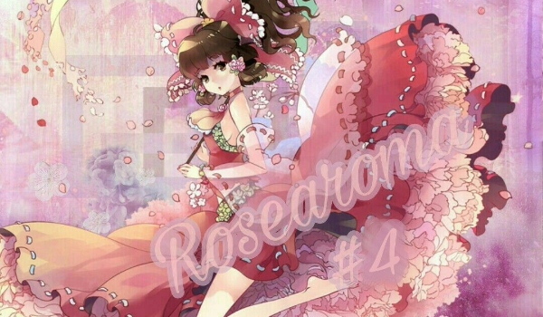 Rosearoma #4