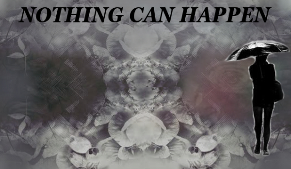 Nothing Can Happen – rozdz. 8