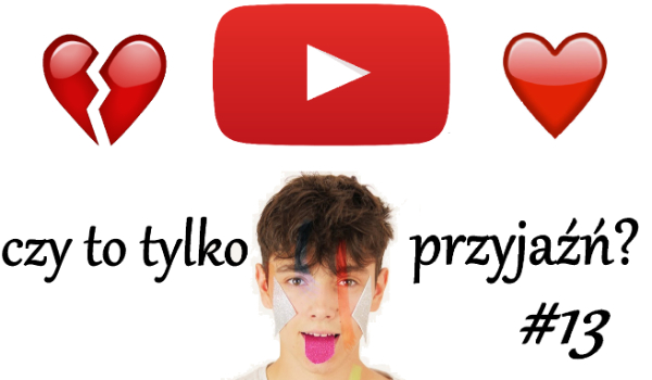 Czy to tylko przyjaźń? #13
