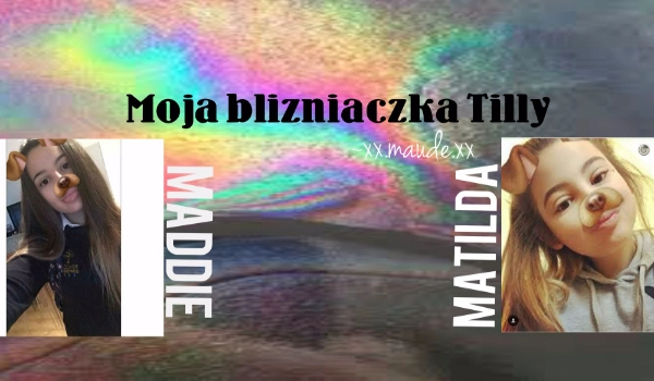 Moja bliźniaczka Tilly #8