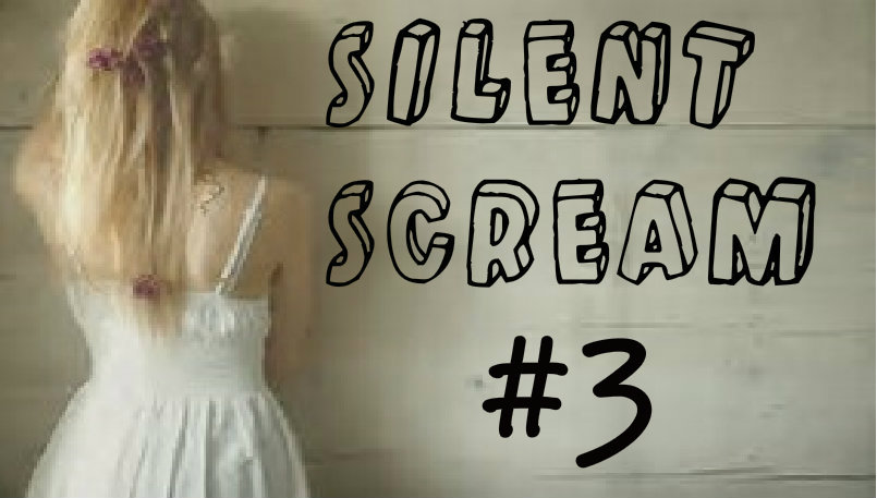 Silent Scream |Wersja oficjalna| #3