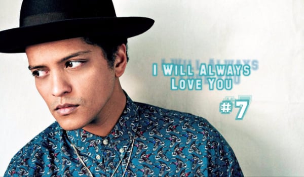 Bruno Mars – I Will Always Love You #7