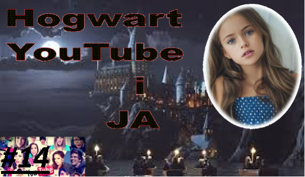 Hogwart, YouTube i Ja #14