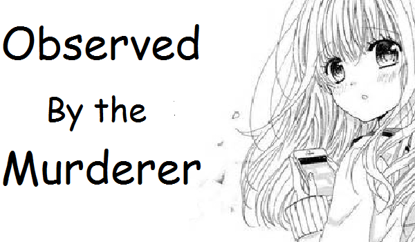 Observed by the murderer Ep.2 S.1