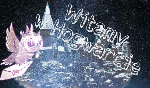 Witamy w Hogwarcie! #9