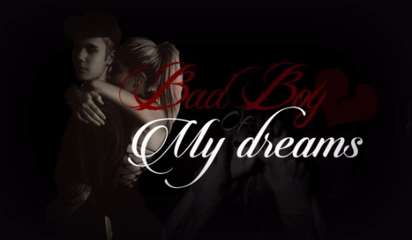 Bad Boy Of My Dreams #2