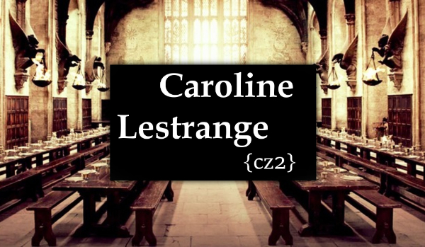 Caroline Lestrange cz.2