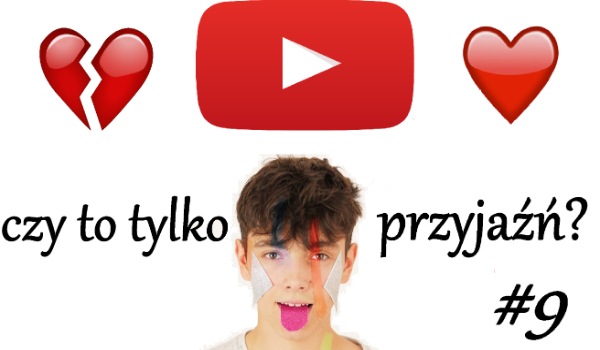 Czy to tylko przyjaźń? #9