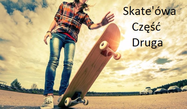 Skate’ówa #2