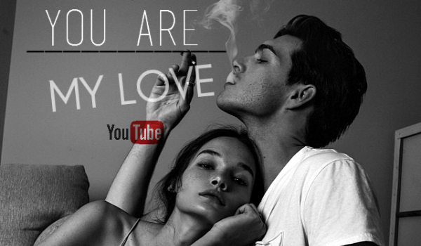 You Are My Love #5 YouTube