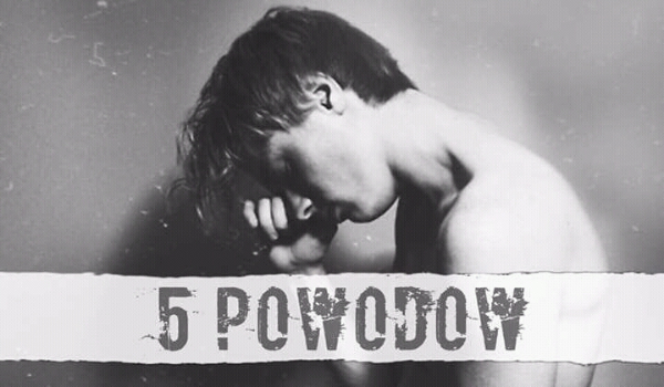 5 powodów #3