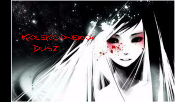 Kolekcjonerka Dusz #1