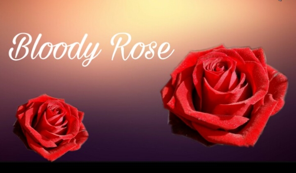 Bloody Rose #1