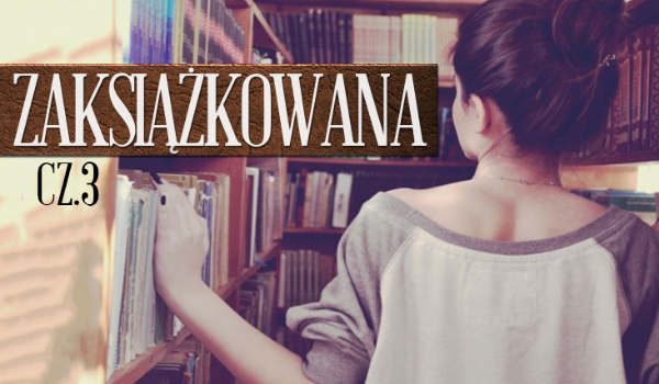 Zaksiążkowana #3