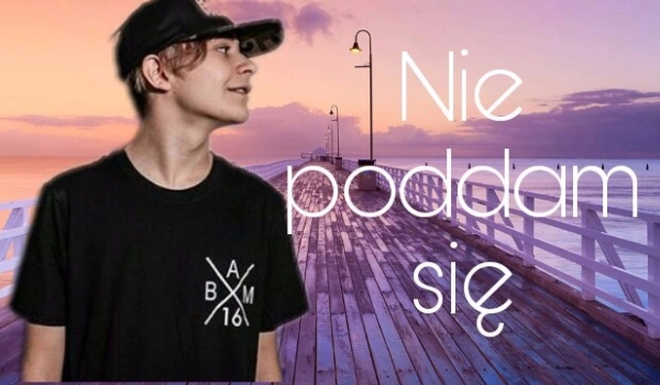 Nie poddam się #13