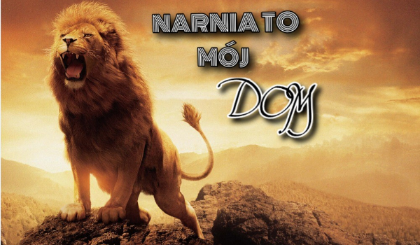 Narnia to mój dom #4