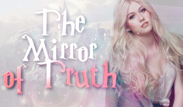 The Mirror of Truth #2