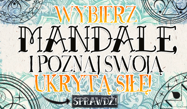 Wybierz mandalę i poznaj swoją ukrytą siłę!