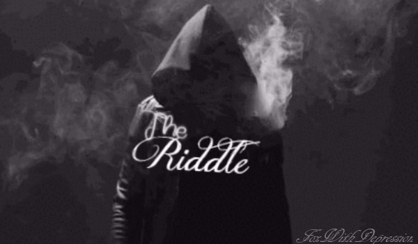 The Riddle  ~ Rozdział 5