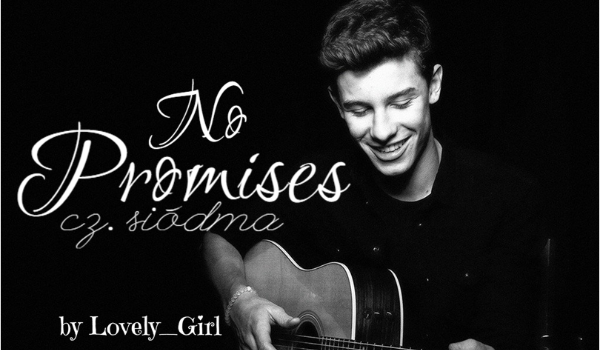 No Promises #7