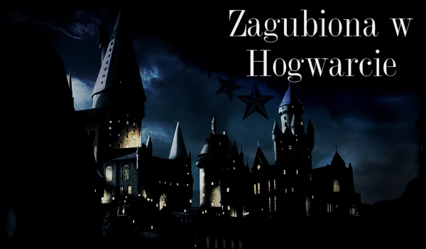 Zagubiona w Hogwarcie #Rozdział_2