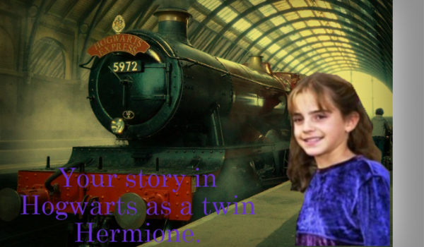 Twoja historia w Hogwarcie jako bliźniaczka Hermiony.