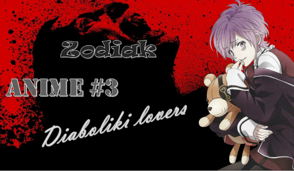 Zodiak Anime #3 Diaboliki lovers