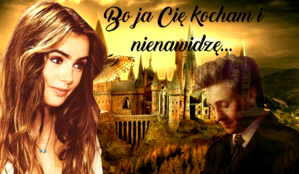 Bo ja Cię kocham i nienawidzę… #3