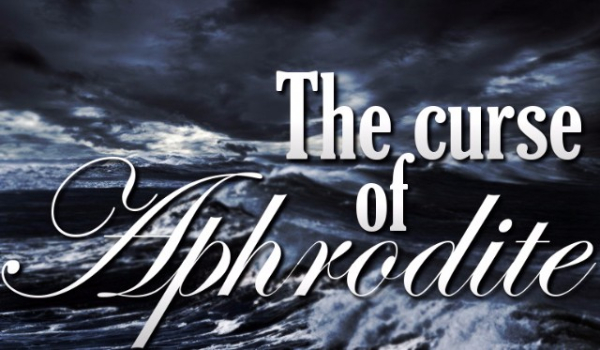 The curse of Aphrodite #2
