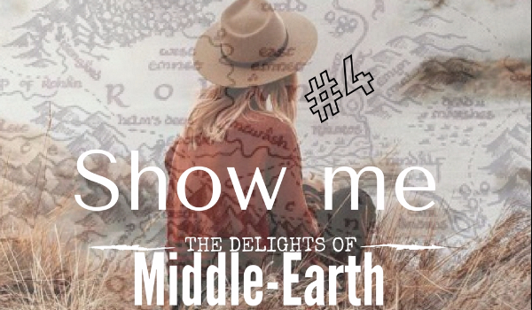 Show me the delights of Middle-Earth #4