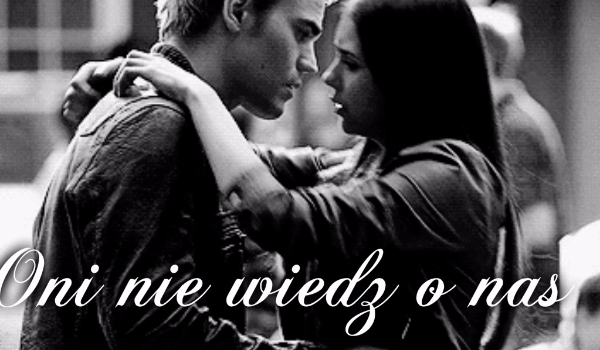 Oni nie wiedzą o nas #4