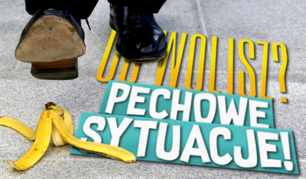 10 pytań z serii „Co wolisz?” – pechowe sytuacje!